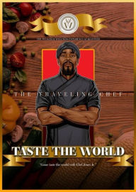 Title: The Traveling Chef - Volume One, Author: Jay Jones Jr