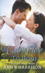 Title: Case Close To Home, Author: Ann B. Harrison