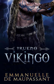 Title: Trueno Vikingo: un romance histórico vikingo - Guerreros Vikingos volumen uno - (edición en español), Author: Emmanuelle De Maupassant