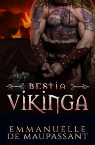 Title: Bestia Vikinga: un romance vikingo (Guerreros Vikingos nº 3), Author: Emmanuelle De Maupassant
