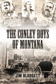 Title: The Conley Boys of Montana, Author: Jim Blodgett