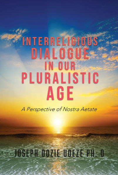 INTERRELIGIOUS DIALOGUE IN OUR PLURALISTIC AGE