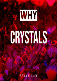 Title: Why Crystals, Author: Penny Law