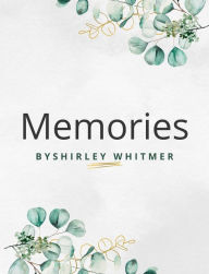 Title: Memories, Author: Shirley Whitmer