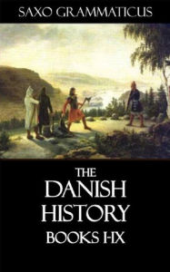 Title: The Danish History, Author: Saxo Grammaticus