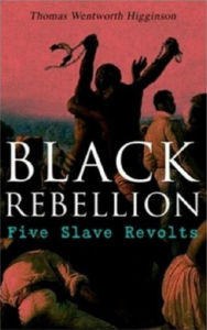 Title: Black Rebellion, Author: Thomas Wentworth Higginson