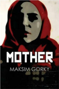 Title: Mother, Author: Maxim Gorky