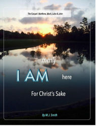 Title: mmlj I AM here for Christ's sake, Author: MJ Smith