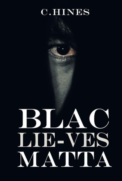 Blac Lie-ves Matta