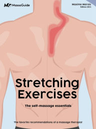 Title: Stretching exercises: The self-massage essentials, Author: Maxime Marois