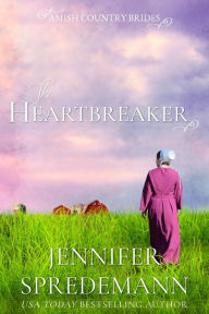 Title: The Heartbreaker (Amish Country Brides), Author: Jennifer Spredemann