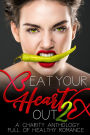 Eat Your Heart Out 2: A Charity Romance Anthology