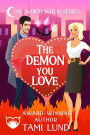 The Demon You Love: A Paranormal Chick Lit Novel