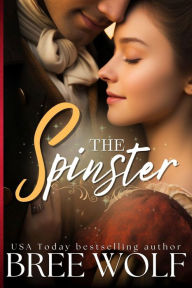 Title: The Spinster, Author: Bree Wolf