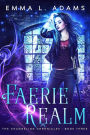 Faerie Realm: (The Changeling Chronicles #3)