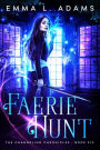 Faerie Hunt: (The Changeling Chronicles #6)