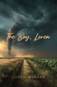 Title: The Boy, Loren, Author: Loren Walker