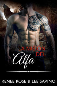 Title: La Misión del Alfa, Author: Renee Rose