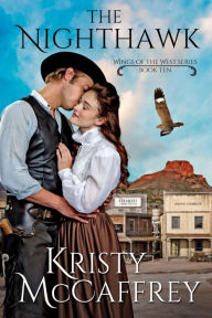 Title: The Nighthawk: Historical Western Romance, Author: Kristy McCaffrey