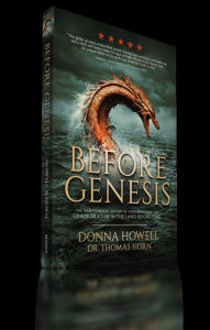 Title: BEFORE GENESIS: The Unauthorized History of Tohu, Bohu, and the Chaos Dragon in the Land Before Time, Author: Donna Howell