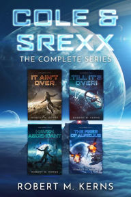 Title: Cole & Srexx: The Complete Series, Author: Robert M. Kerns