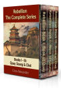 Rebellion: The Complete Series: A steamy romantic historical saga set in Qing Dynasty China