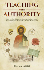 Title: Teaching with Authority, Author: Jimmy Akin