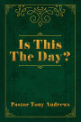 Is This The Day?