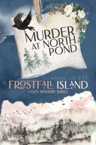 Title: Murder at North Pond, Author: London Lovett