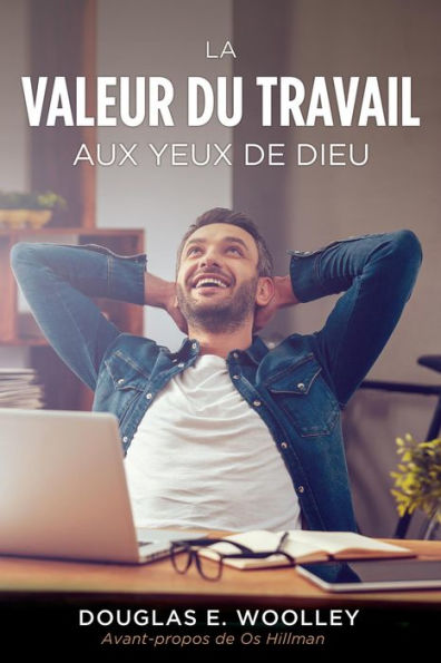 LA VALEUR DU TRAVAIL AUX YEUX DE DIEU