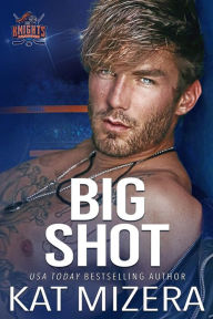 Title: Big Shot, Author: Kat Mizera