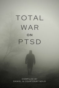 Title: Total War on PTSD, Author: Courtenay Nold