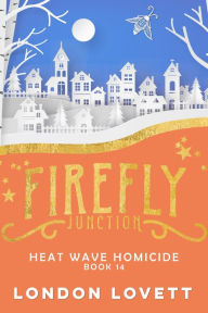 Title: Heat Wave Homicide, Author: London Lovett