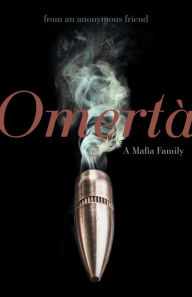 Title: Omerta: A Mafia Family, Author: Anonymous Friend