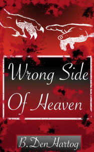 Title: Wrong Side of Heaven, Author: Brandon DenHartog