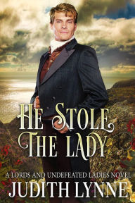 Title: He Stole the Lady, Author: Judith Lynne