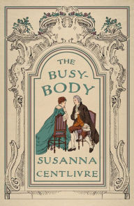 Title: The Busybody, Author: Susanna Centlivre