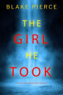 The Girl He Took (A Paige King FBI Suspense ThrillerBook 3)