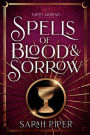 Spells of Blood and Sorrow