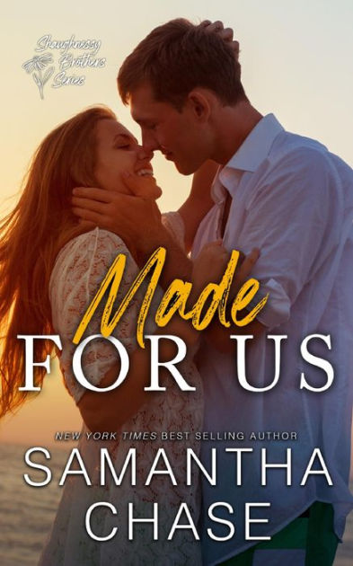 Made For Us By Samantha Chase Paperback Barnes And Noble® 9177