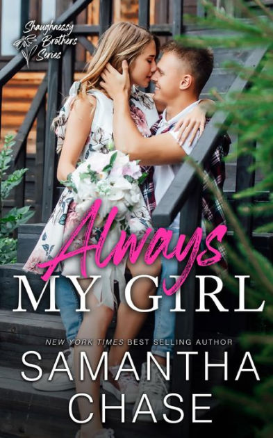 Always My Girl By Samantha Chase Paperback Barnes And Noble® 9822