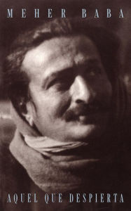 Title: Meher Baba Aquel Que Despierta, Author: Charles Haynes