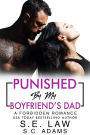 Punished By My Boyfriend's Dad: A Forbidden Romance