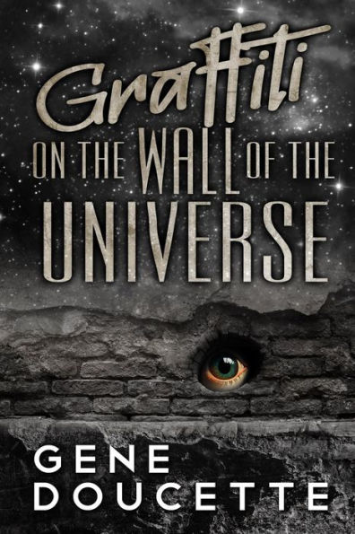 Graffiti on the Wall of the Universe