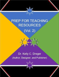 Title: PREP FOR TEACHING RESOURCES: Vol. 2, Author: Kelly Dreger