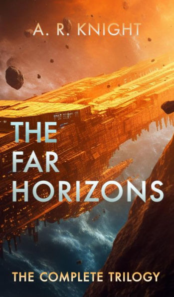 The Far Horizons: The Complete Sci-Fi Trilogy