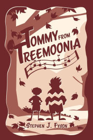 Title: Tommy From Treemoonia, Author: Stephen J. Fyson