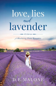 Title: Love, Lies and Lavender, Author: D. E. Malone