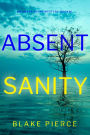 Absent Sanity (An Amber Young FBI Suspense ThrillerBook 6)