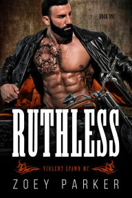 Title: Ruthless, Book 1, Author: Zoey Parker